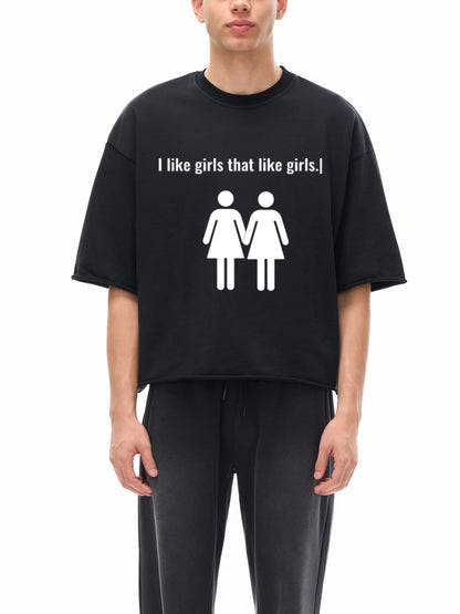 I Like Girls That Like Girls  Black Graphic Cropped T-shirt
