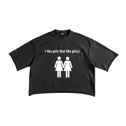 I Like Girls That Like Girls  Black Graphic Cropped T-shirt